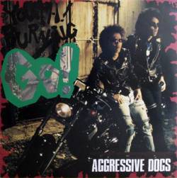 Aggressive Dogs : Youth Burning Go !